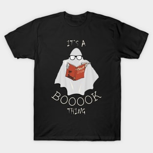 Halloween Ghost Teacher Funny It’s A Booook Thing, Book & Reader Gift T-Shirt